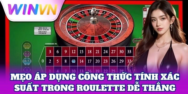 Công Thức Tính Xác Suất Trong Roulette – Mẹo Từ Cao Thủ 3 Mẹo áp dụng Công Thức Tính Xác Suất Trong Roulette dễ thắng